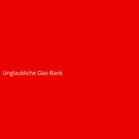 Unglaubliche Glas-Bank