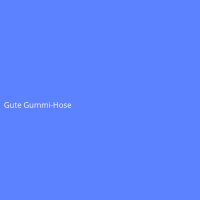Gute Gummi-Hose