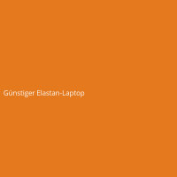 Günstiger Elastan-Laptop