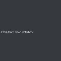 Exorbitante Beton-Unterhose