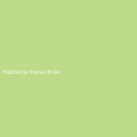Praktische Papier-Brille