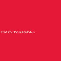 Praktischer Papier-Handschuh